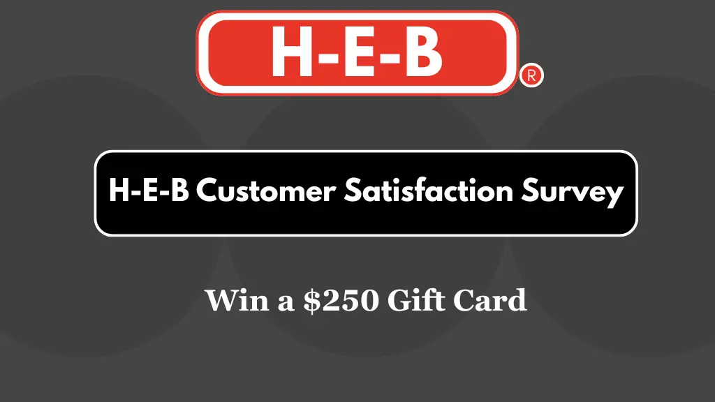H-E-B Customer Satisfaction Survey